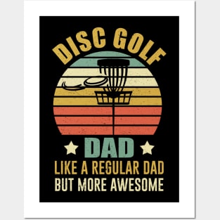 Disc Golf Dad Like A Regular Dad But More Awesome Posters and Art